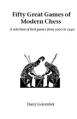 Fünfzig große Partien des modernen Schachs - Fifty Great Games of Modern Chess