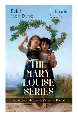 Die MARY LOUISE SERIE (Rätsel- und Detektivbücher für Kinder): Die Abenteuer eines Detektivmädchens auf der Suche nach der Lösung eines Rätsels - The MARY LOUISE SERIES (Children's Mystery & Detective Books): The Adventures of a Girl Detective on a Quest to Solve a Mystery