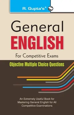 General English for Competitive Exams: Objektive Multiple-Choice-Fragen - General English for Competitive Exams: Objective Multiple Choice Questions