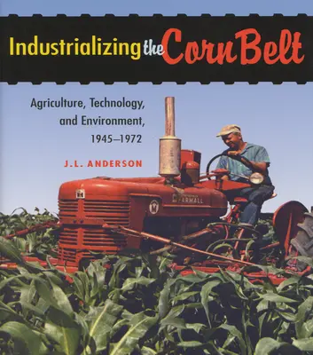 Die Industrialisierung des Corn Belt - Industrializing the Corn Belt