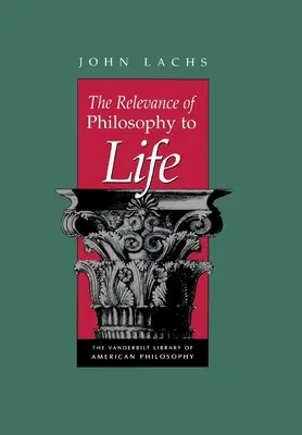 Die Relevanz der Philosophie für das Leben - The Relevance of Philosophy to Life