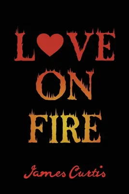 Liebe in Flammen - Love on Fire