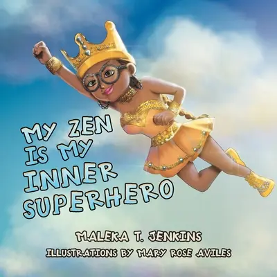 Mein Zen ist mein innerer Superheld - My Zen Is My Inner Superhero