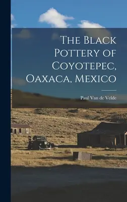 Die schwarze Töpferei von Coyotepec, Oaxaca, Mexiko - The Black Pottery of Coyotepec, Oaxaca, Mexico