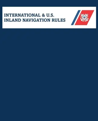 Amalgamierte Internationale & U.S. Binnenschifffahrtsregeln - Amalgamated International & U.S. Inland Navigation Rules