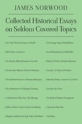 Gesammelte historische Aufsätze zu selten behandelten Themen - Collected Historical Essays on Seldom Covered Topics