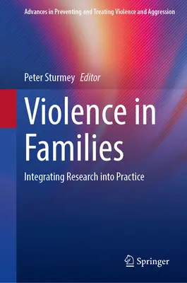 Gewalt in Familien: Integration von Forschung in die Praxis - Violence in Families: Integrating Research Into Practice