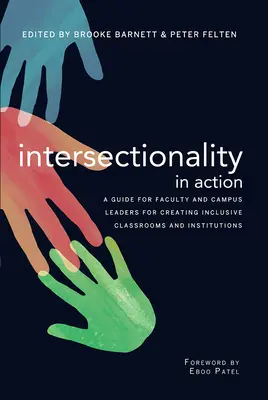 Intersektionalität in Aktion: Ein Leitfaden für Lehrkräfte und Campus-Führungskräfte zur Schaffung inklusiver Klassenräume und Institutionen - Intersectionality in Action: A Guide for Faculty and Campus Leaders for Creating Inclusive Classrooms and Institutions