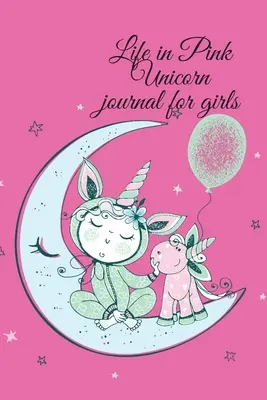 Life in Pink Einhorn-Journal für Mädchen - Life in Pink Unicorn journal for girls