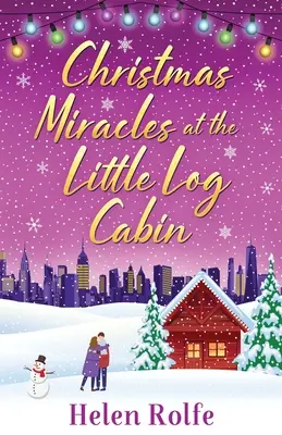 Weihnachtswunder in der Little Log Cabin - Christmas Miracles at the Little Log Cabin