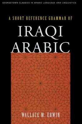 Eine kurze Referenzgrammatik des irakischen Arabisch - A Short Reference Grammar of Iraqi Arabic