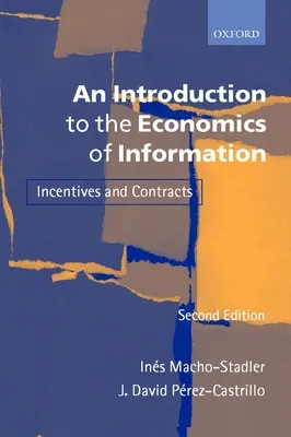 Eine Einführung in die Informationsökonomie: Anreize und Verträge - An Introduction to the Economics of Information: Incentives and Contracts