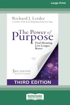 Die Kraft der Bestimmung: Sinn finden, länger und besser leben (Dritte Auflage) [16pt Large Print Edition] - The Power of Purpose: Find Meaning, Live Longer, Better (Third Edition) [16pt Large Print Edition]