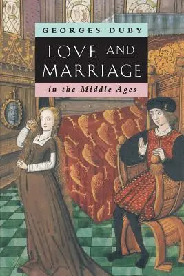 Liebe und Heirat im Mittelalter - Love and Marriage in the Middle Ages