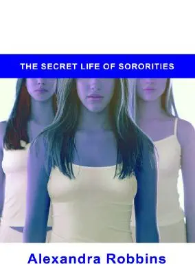 Verpfändet: Das geheime Leben der Schwesternschaften - Pledged: The Secret Life of Sororities