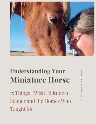 Ihr Miniaturpferd verstehen - Understanding Your Miniature Horse