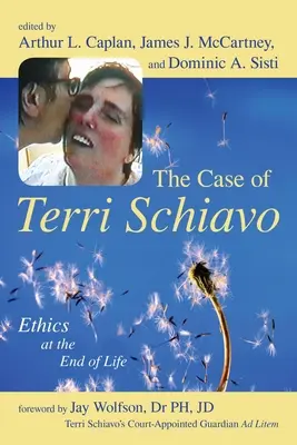 Der Fall Terri Schiavo: Ethik am Ende des Lebens - The Case of Terri Schiavo: Ethics at the End of Life