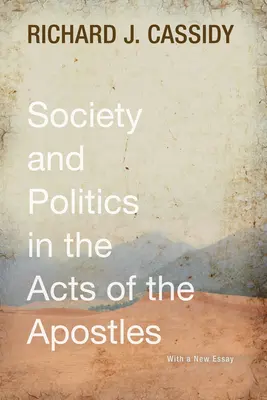 Gesellschaft und Politik in der Apostelgeschichte - Society and Politics in the Acts of the Apostles