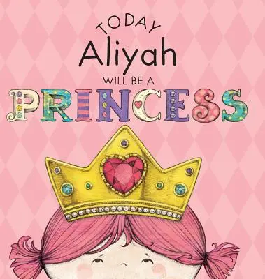 Heute wird Aliyah eine Prinzessin sein - Today Aliyah Will Be a Princess