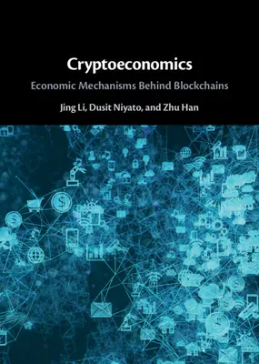 Krypto-Ökonomie: Wirtschaftliche Mechanismen hinter Blockchains - Cryptoeconomics: Economic Mechanisms Behind Blockchains