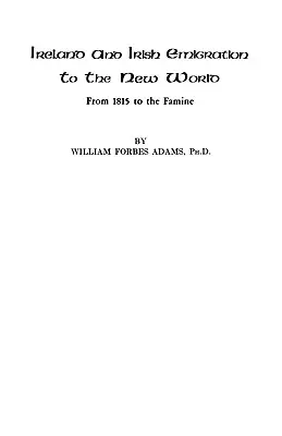 Irland und die irische Auswanderung in die Neue Welt - Ireland and Irish Emigration to the New World