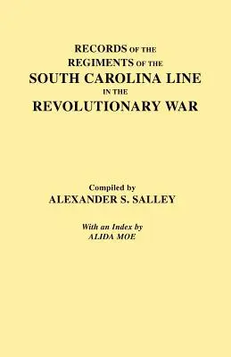 Aufzeichnungen der Regimenter der South Carolina Line - Records of the Regiments of the South Carolina Line