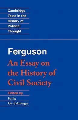 Ferguson: Ein Essay über die Geschichte der Zivilgesellschaft - Ferguson: An Essay on the History of Civil Society