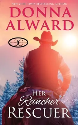 Ihr Rancher-Retter: Verliebt in den Boss Western-Roman - Her Rancher Rescuer: An In Love with the Boss Western Romance