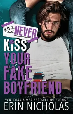 Warum Sie niemals Ihren falschen Freund küssen sollten - Why You Should Never Kiss Your Fake Boyfriend