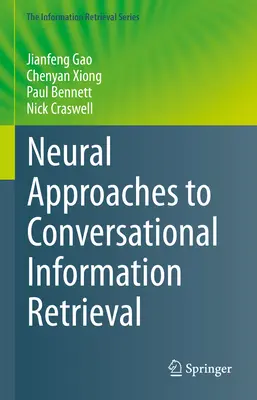 Neuronale Ansätze zur konversationellen Informationsbeschaffung - Neural Approaches to Conversational Information Retrieval