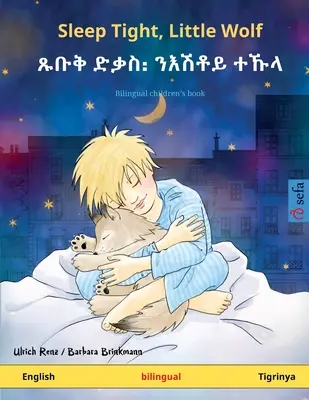 Schlaf gut, kleiner Wolf - ጹቡቅ ድቃስ᎓ ንእሽቶይ ተኹላ (Englisch - Tig - Sleep Tight, Little Wolf - ጹቡቅ ድቃስ᎓ ንእሽቶይ ተኹላ (English - Tig