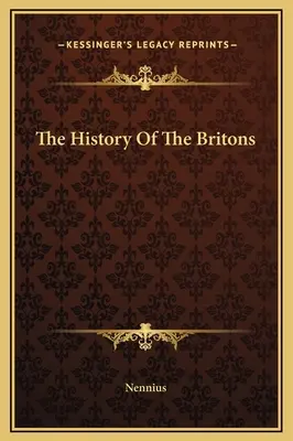 Die Geschichte der Briten - The History Of The Britons