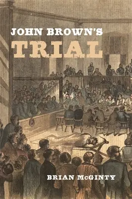 John Browns Prozess - John Brown's Trial