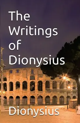 Die Schriften des Dionysius - The Writings of Dionysius