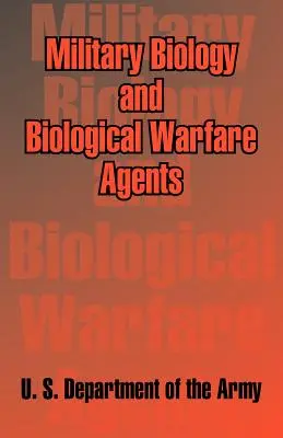 Militärbiologie und biologische Kampfstoffe - Military Biology and Biological Warfare Agents