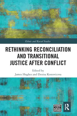 Versöhnung und Übergangsjustiz nach Konflikten neu überdenken - Rethinking Reconciliation and Transitional Justice After Conflict