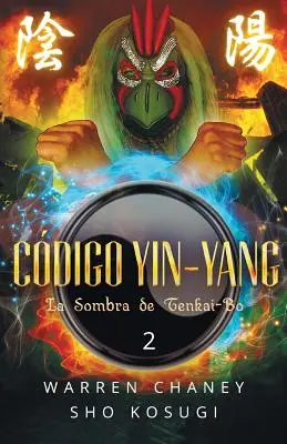 Codigo Yin-Yang: Das Grauen von Tenkai-Bo - Codigo Yin-Yang: La Sombra de Tenkai-Bo