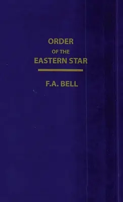 Order Of The Eastern Star (Neu, überarbeitet) Hardcover - Order Of The Eastern Star (New, Revised) Hardcover