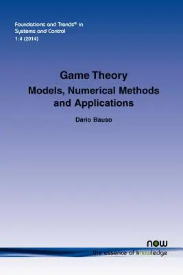 Spieltheorie: Modelle, numerische Methoden und Anwendungen - Game Theory: Models, Numerical Methods and Applications