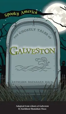 Geistergeschichten von Galveston - Ghostly Tales of Galveston