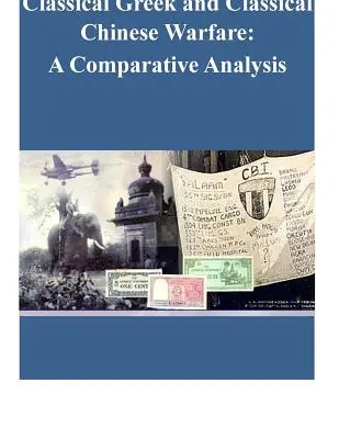 Klassische griechische und klassische chinesische Kriegsführung: Eine vergleichende Analyse - Classical Greek and Classical Chinese Warfare: A Comparative Analysis