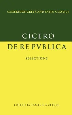 Cicero: de Re Publica: Auszüge - Cicero: de Re Publica: Selections