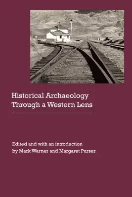 Historische Archäologie durch eine westliche Linse - Historical Archaeology Through a Western Lens