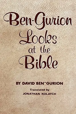 Ben-Gurion schaut auf die Bibel - Ben-Gurion Looks at the Bible