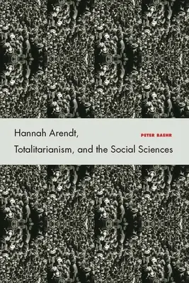 Hannah Arendt, Totalitarismus und die Sozialwissenschaften - Hannah Arendt, Totalitarianism, and the Social Sciences