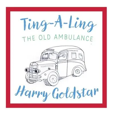 Ting A Ling: Die alte Ambulanz - Ting A Ling: The Old Ambulance