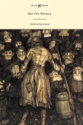 Rip Van Winkle - Illustriert von Arthur Rackham - Rip Van Winkle - Illustrated by Arthur Rackham