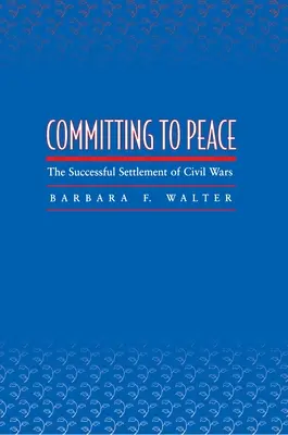 Sich für den Frieden engagieren: Die erfolgreiche Beilegung von Bürgerkriegen - Committing to Peace: The Successful Settlement of Civil Wars