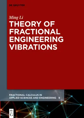 Theorie der fraktalen technischen Schwingungen - Theory of Fractional Engineering Vibrations