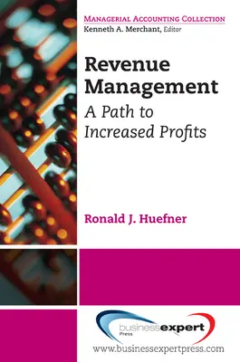 Ertragsmanagement: Ein Weg zu höheren Gewinnen - Revenue Management: A Path to Increased Profits